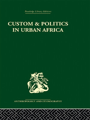 cover image of Custom and Politics in Urban Africa